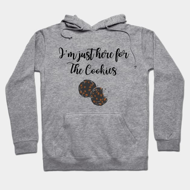 I'm just here for the cookies Hoodie by Hadjer Design